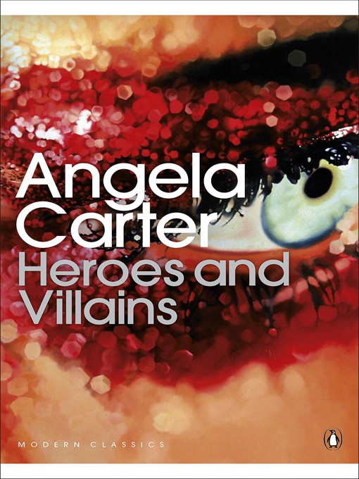 Title details for Heroes and Villains by Angela Carter - Wait list